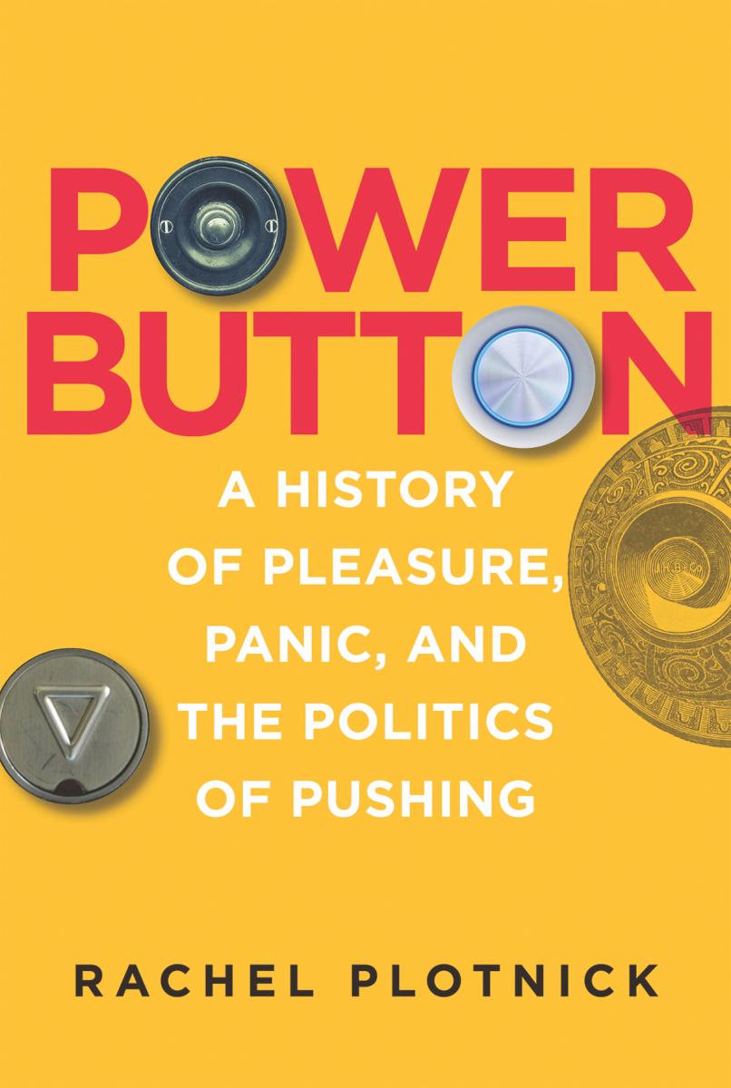  Power Button: A History of Pleasure, Panic, and the Politics of Pushing published by The MIT Press (2018).